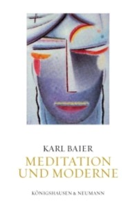 Meditation und Moderne, 2 Bde. : Zur Genese eines Kernbereichs moderner Spiritualität in der Wechselwirkung zwischen Westeuropa, Nordamerika und Asien （2009. 980 S. 235 mm）