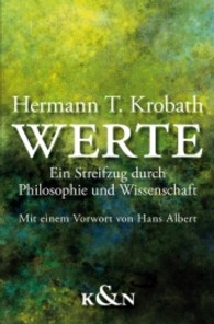 Werte : Ein Streifzug durch Philosophie und Wissenschaft. Mit e. Vorw. v. Hans Albert （2009. 668 S. 235 mm）