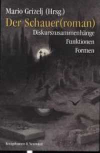 Der Schauer(roman) : Formen - Diskurszusammenhänge - Funktionen. Ungekürzte Ausgabe (Film - Medium - Diskurs Bd.27) （UBR. 2009. 390 S. 235 mm）