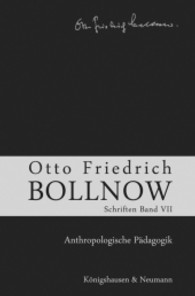 Schriften. Bd.7 Bollnow, Otto Fr. （2013. 308 S. 235 mm）