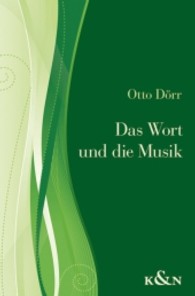 Das Wort und die Musik : Zwölf Essays inspiriert durch die Poesie von Rainer Maria Rilke （2011. 188 S.）