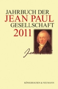 Jahrbuch der Jean-Paul-Gesellschaft 2011 Bd.46 (Jahrbuch der Jean Paul Gesellschaft 46) （2011. 224 S. 240 mm）