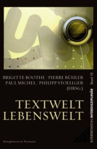 Textwelt - Lebenwelt (Interpretation Interdisziplinär Bd.10) （2012. 360 S. 235 mm）