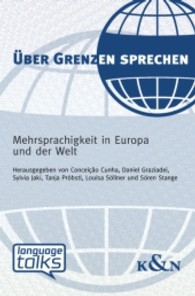 Über Grenzen sprechen : Mehrsprachigkeit in Europa und der Welt (Language Talks 2) （2012. 304 S. 235 mm）