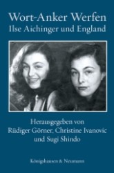 Wort-Anker Werfen : Ilse Aichinger und England （2011. 164 S. 235 mm）