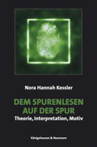 Dem Spurenlesen auf der Spur : Theorie, Interpretation, Motiv (Film - Medium - Diskurs Bd.39) （2012. 236 S. 235 mm）
