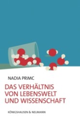 Das Verhältnis von Lebenswelt und Wissenschaft (Epistemata - Würzburger wissenschaftliche Schriften. Reihe Philosophie 512) （2012. 184 S. 235 mm）