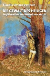 Die Gewalt des Heiligen : Legitimation souveräner Macht （2012. 490 S. 235 mm）