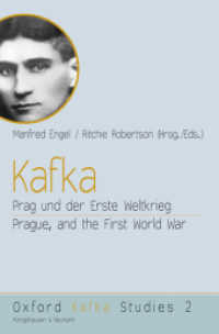 Kafka : Prag und der Erste Weltkrieg / Kafka, Prague and the First World War (Oxford Kafka Studies 2) （2012. 280 S. 235 mm）
