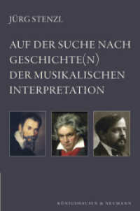 Auf der Suche nach Geschichte(n) der musikalischen Interpretation (Salzburger Stier Bd.7) （2012. 216 S. 235 mm）
