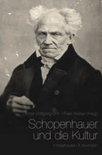 Schopenhauer und die Kultur (Trierer Studien zur Kulturphilosophie Bd.19) （2012. 96 S. 235 mm）