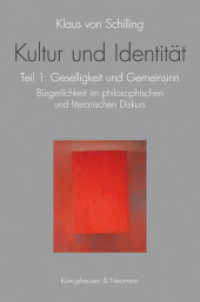 Kultur und Identität, 2 Tle. : Teil I: Geselligkeit und Gemeinsinn, Bürgerlichkeit im philosophischen und literarischen Diskurs Teil II: Autonomie und Selbstverständnis, Zum philosophischen und literarischen Diskurs der Gegenwart （2013. 946 S. 235 mm）