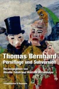 Thomas Bernhard : Persiflage und Subversion （2013. 232 S. 235 mm）