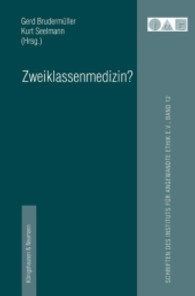 Zweiklassenmedizin? (Schriften des Instituts für angewandte Ethik e.V. 12) （2012. 212 S. 235 mm）