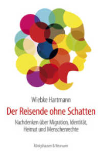 Der Reisende ohne Schatten : Nachdenken über Migration, Identität, Heimat und Menschenrechte （2013. 370 S. 235 mm）