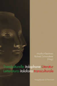 Transkulturelle italophone Literatur : Letteratura italofona transculturale （2013. 348 S. 235 mm）