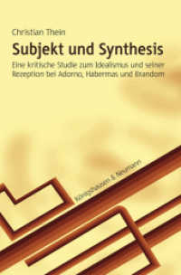 Subjekt und Synthesis : Eine kritische Studie zum Idealismus und seiner Rezeption bei Adorno, Habermas und Brandom (Epistemata - Würzburger wissenschaftliche Schriften. Reihe Philosophie 533) （2013. 588 S. 235 mm）