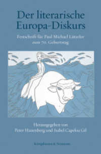 Der literarische Europa-Diskurs : Festschrift für Paul Michael Lützeler zum 70. Geburtstag （2013. 228 S. 235 mm）