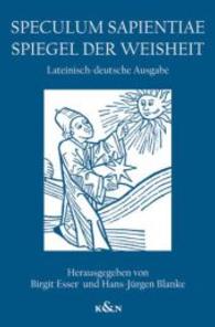 Speculum Sapientiae : Lateinisch-deutsche Ausgabe （2014. 264 S. 235 mm）