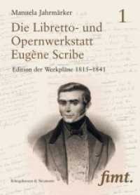 Die Libretto- und Opernwerkstatt Eugène Scribe / L'Atelier du librettiste Eugène Scribe : Edition der Werkpläne / Edition des plans des livrets d'opéra (Thurnauer Schriften zum Musiktheater (fimt.) 30) （2015. 2430 S. 235 mm）