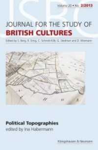 Political Topographies (Journal for the Studies of British Cultures Vol. 20 No.2/13) （2014. 200 S. 235 mm）
