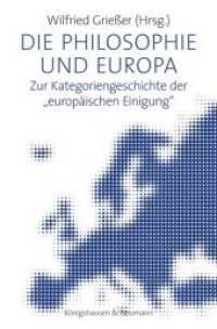 Die Philosophie und Europa : Zur Kategoriengeschichte der "europäischen Einigung". Mit Beitr. in engl. Sprache （2015. 198 S. 235 mm）