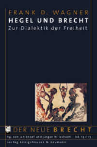 Hegel und Brecht : Zur Dialektik der Freiheit (Der neue Brecht Bd.13) （2015. 516 S. 235 mm）