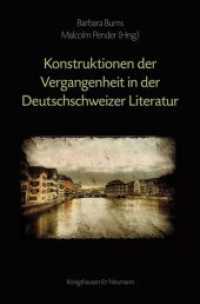 Kontruktionen der Vergangenheit in der Deutschschweizer Literatur （2015. 232 S. 235 mm）