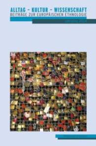 Alltag - Kultur - Wissenschaft : Beiträge zur Europäischen Ethnologie (Beiträge zur Europäischen Ethnologie 1) （2014. 182 S. 235 mm）