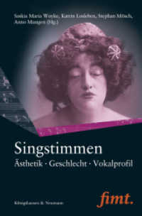 Singstimmen : Ästhetik - Geschlecht - Vokalprofil (Thurnauer Schriften zum Musiktheater (fimt.) 28) （2017. 330 S. 235 mm）