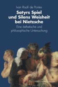Satyrs Spiel und Silens Weisheit bei Nietzsche : Eine ästhetische und philosophische Untersuchung (Epistemata - Literaturwissenschaft 818) （2014. 388 S. 235 mm）