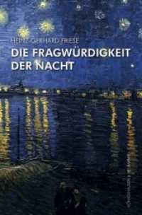 Die Fragwürdigkeit der Nacht （2015. 314 S. 235 mm）