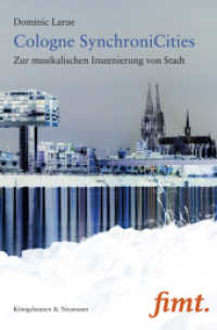 Cologne SynchroniCities : Zur musikalischen Inszenierung von Stadt (Thurnauer Schriften zum Musiktheater (fimt.) 29) （2016. 322 S. 235 mm）