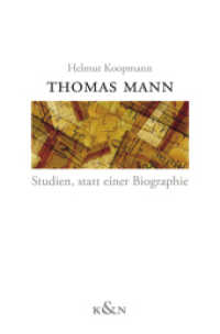 Thomas Mann : Studien, statt einer Biographie （2016. 572 S. 235 mm）
