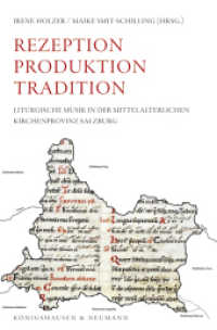 Rezeption Produktion Tradition : Liturgische Musik in der mittelalterlichen Kirchenprovinz Salzburg (Salzburger Stier .10) （2024. 240 S. 235 mm）