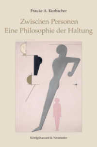 Zwischen Personen. Eine Philosophie der Haltung （2017. 568 S. 235 mm）