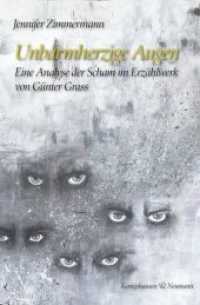 Umbarmherzige Augen : Eine Analyse der Scham im Erzählwerk von Günter Grass (Epistemata Literaturwissenschaft 851) （2015. 514 S. 235 mm）