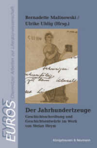 Der Jahrhundertzeuge : Geschichtsschreibung und Geschichtsentwürfe im Werk von Stefan Heym (EUROS. Chemnitzer Arbeiten zur Literaturwissenschaft 9) （2016. 206 S. 235 mm）