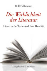 Die Wirklichkeit der Literatur : Literarische Texte und Ihre Realität （2015. 198 S. 235 mm）