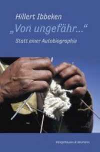 "Von ungefähr..." : Statt einer Autobiographie （2015. 184 S. 235 mm）