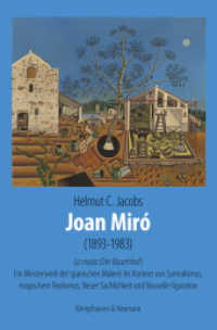 Joan Miró (1893-1983) (Meisterwerke der spanischen Kunst im Kontext ihrer Zeit Bd.3) （2016. 242 S. 44 Farbabb. 235 mm）