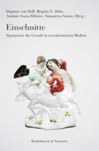 Einschnitte : Signaturen der Gewalt in textorientierten Medien （2016. 154 S. 235 mm）