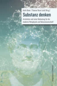 Substanz denken : Aristoteles und seine Bedeutung für die moderne Metaphysik und Naturwissenschaft （2016. 232 S. 235 mm）
