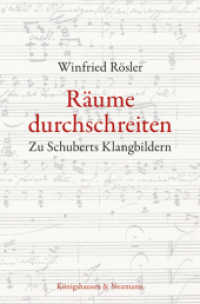 Räume durchschreiten : Zu Schuberts Klangbildern （2016. 106 S. 235 mm）