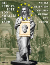 Die EUROPA-Idee von Novalis um 1800 : Antike-Rezeption zwischen Mythos und Utopie. Eine Ausstellung der Forschungsstätte für Frühromantik im Novalis-Museum Schloß Oberwiederstedt  (1.11.2015 - 30.1.2017). Eine Ausstellung der For （2016. 200 S. m. zahlr. Farbfotos. 300 mm）