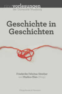 Geschichte in Geschichten (Ringvorlesungen der Universität Würzburg 14) （2016. 334 S. 235 mm）
