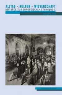 Alltag - Kultur - Wissenschaft : Beiträge zur Europäischen Ethnologie (Alltag - Kultur - Wissenschaft Bd.3/2016) （2016. 180 S. 235 mm）