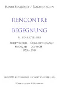 Recontre / Begegnung : Au péril d'exister, Briefwechsel / Correspondance, Français / Deutsch, 1953 - 2004 (Münsterlinger Kolloquien) （2017. 744 S. 235 mm）