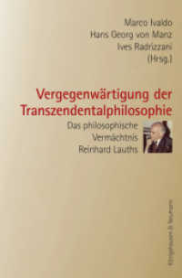 Vergegenwärtigung der Transzendentalphilosophie : Das philosophische Vermächtnis Reinhard Lauths （2017. 408 S. 235 mm）