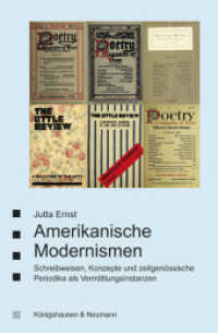 Amerikanische Modernismen : Schreibweisen, Konzepte und zeitgenössische Periodika als Vermittlungsinstanzen (Saarbrücker Beiträge zur Vergleichenden Literatur- und Kulturwissenschaft .82) （2018. 480 S. 235 mm）